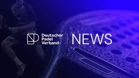Next Level Padel: Der DPV zieht um auf ein neues System!
